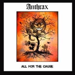Anthrax : All for the Cause